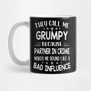 they call me grumpy Mug